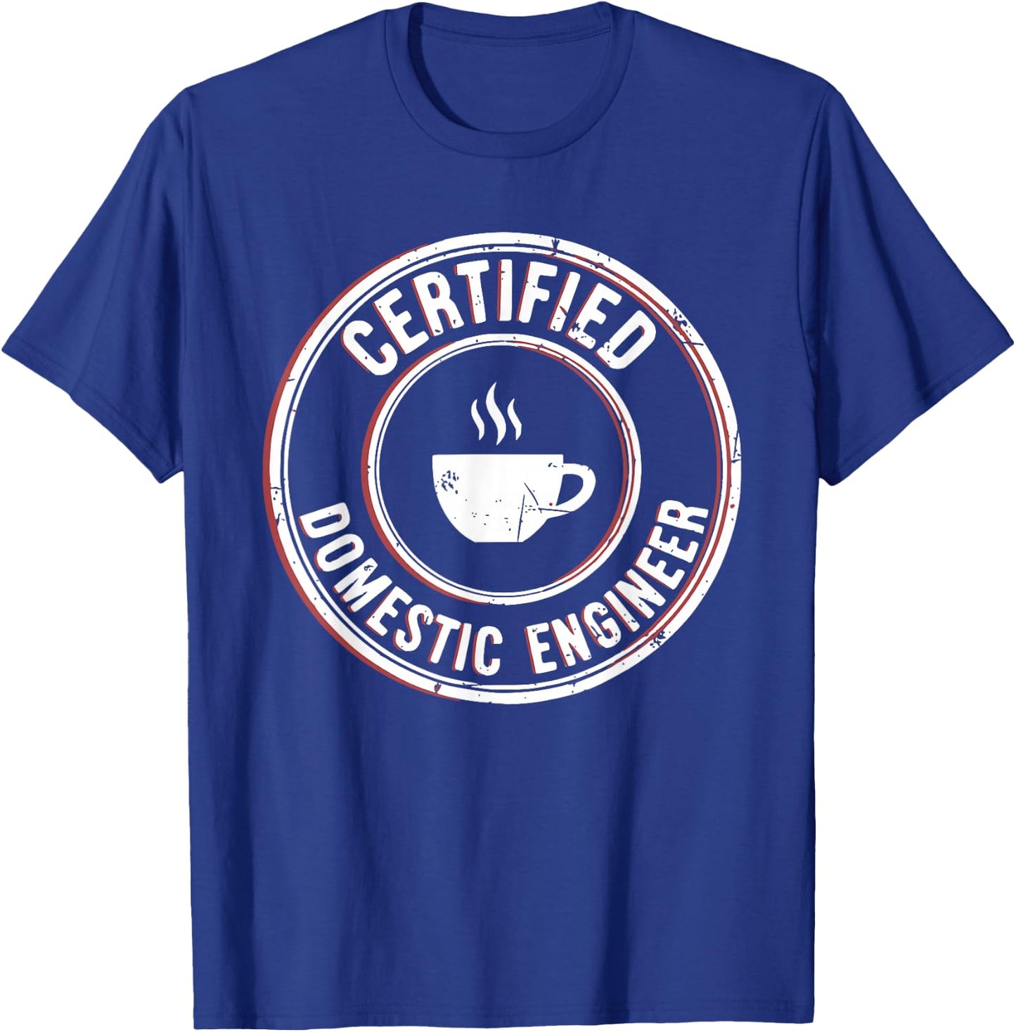 Certified Domestic Engineer Funny Stay at Home Dad Mom T-Shirt - T-Shirt | Royal