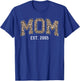Mom Est 2005 Custom Mom Personalized Mother’s Day Customized T-Shirt - T-Shirt | Royal