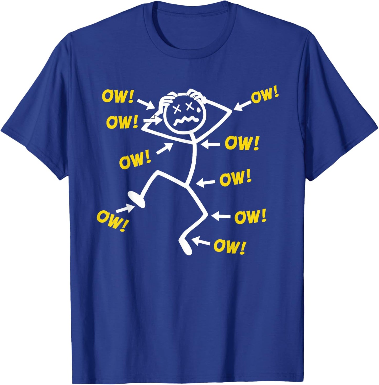 Funny Ow Ow Ow Ow Saying Body Pain Character Humor Sarcastic T-Shirt - T-Shirt | Royal