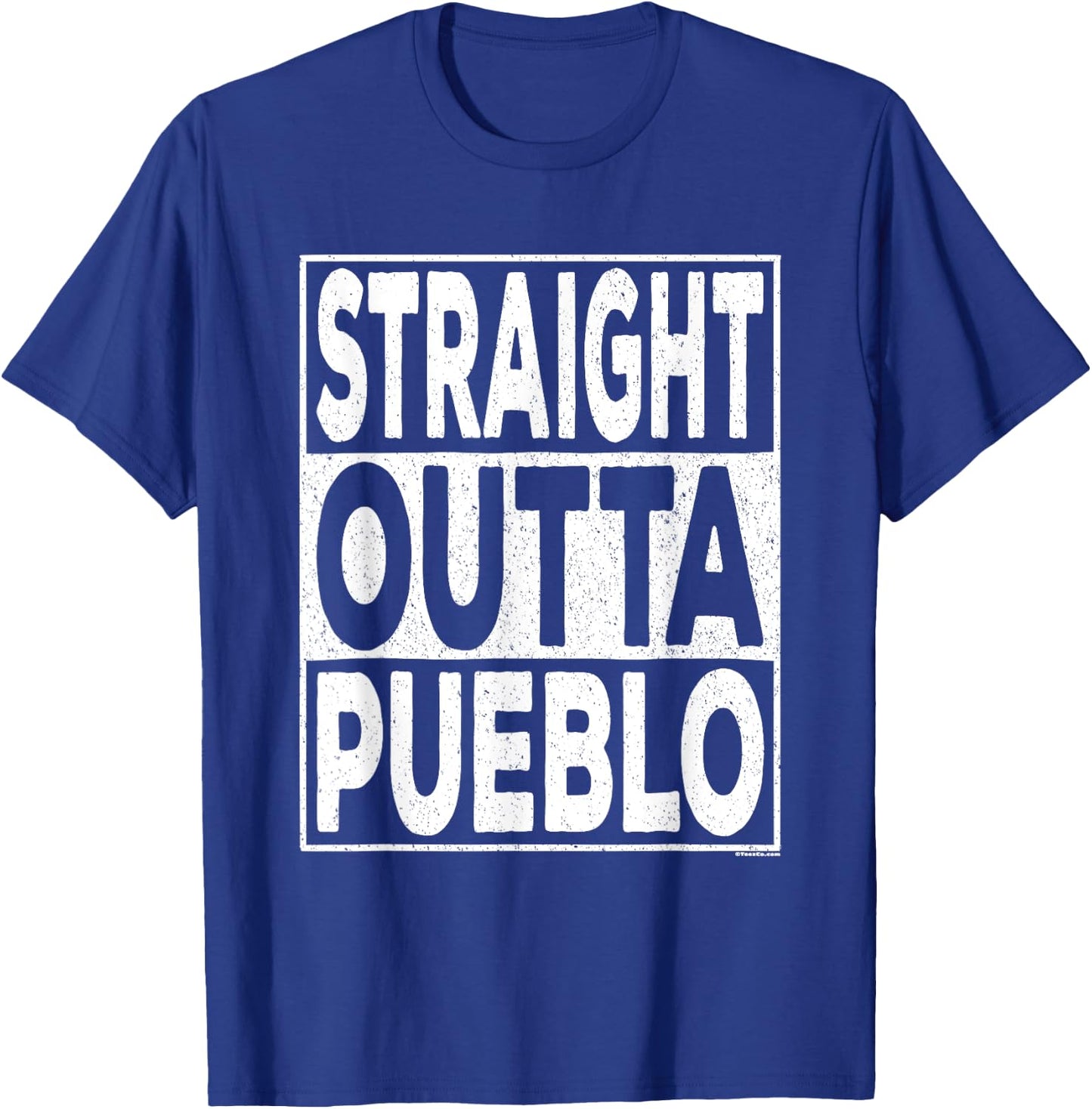 Straight Outta Pueblo Colorado T-Shirt - T-Shirt | Royal
