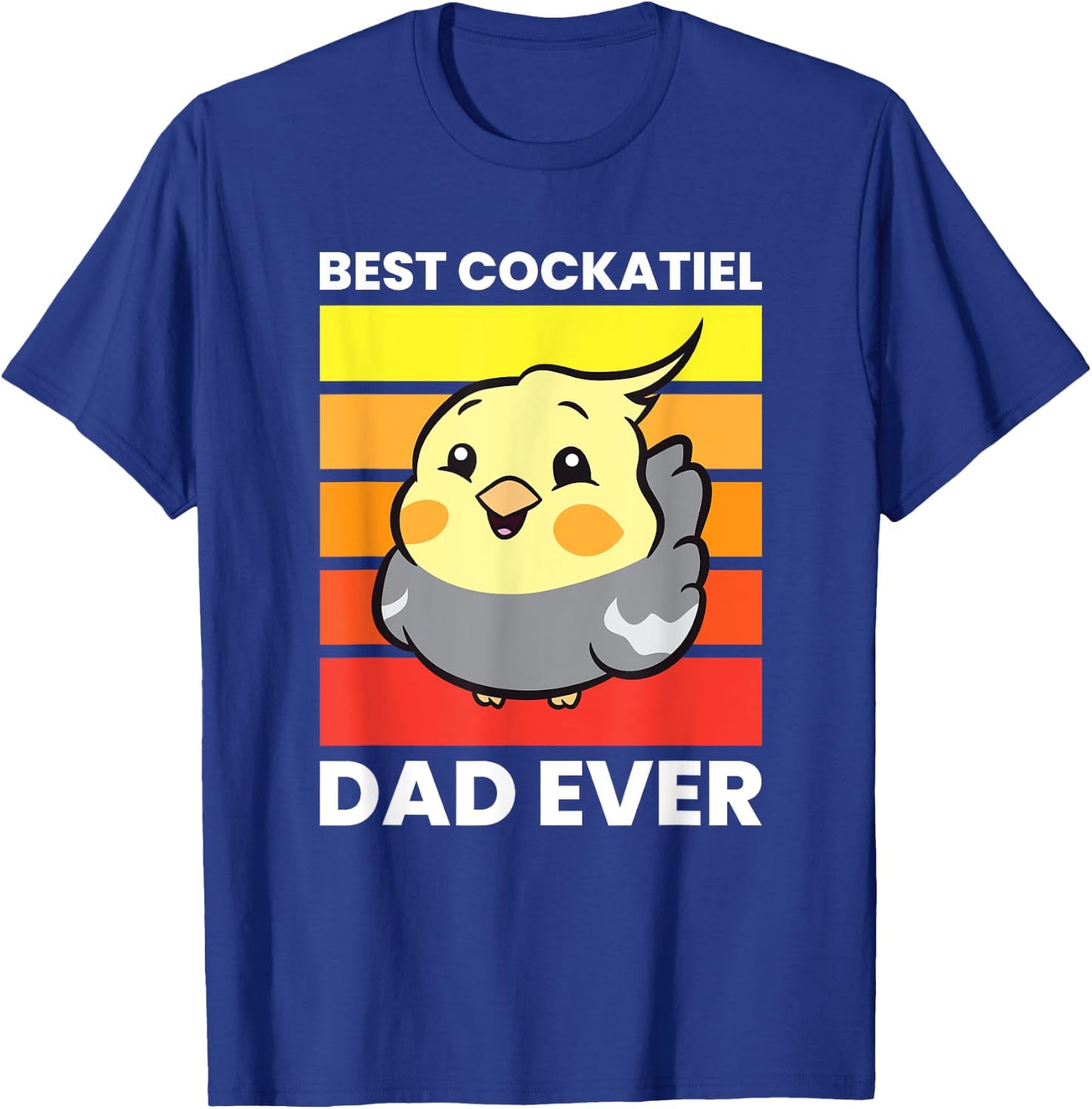 Cockatiel Papa Best Cockatiel Dad Ever Love Cockatiels T-Shirt - T-Shirt | Royal