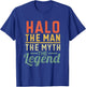 Halo The Man The Myth The Legend Name Halo T-Shirt - T-Shirt | Royal