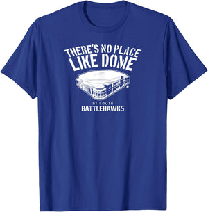 St. Louis Battlehawks - There's No Place Like Dome - UFL T-Shirt - T-Shirt | Royal