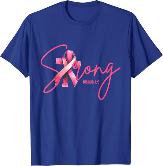 Strong Joshua 1:9 Christian Faith Breast Cancer Awareness T-Shirt - T-Shirt | Royal