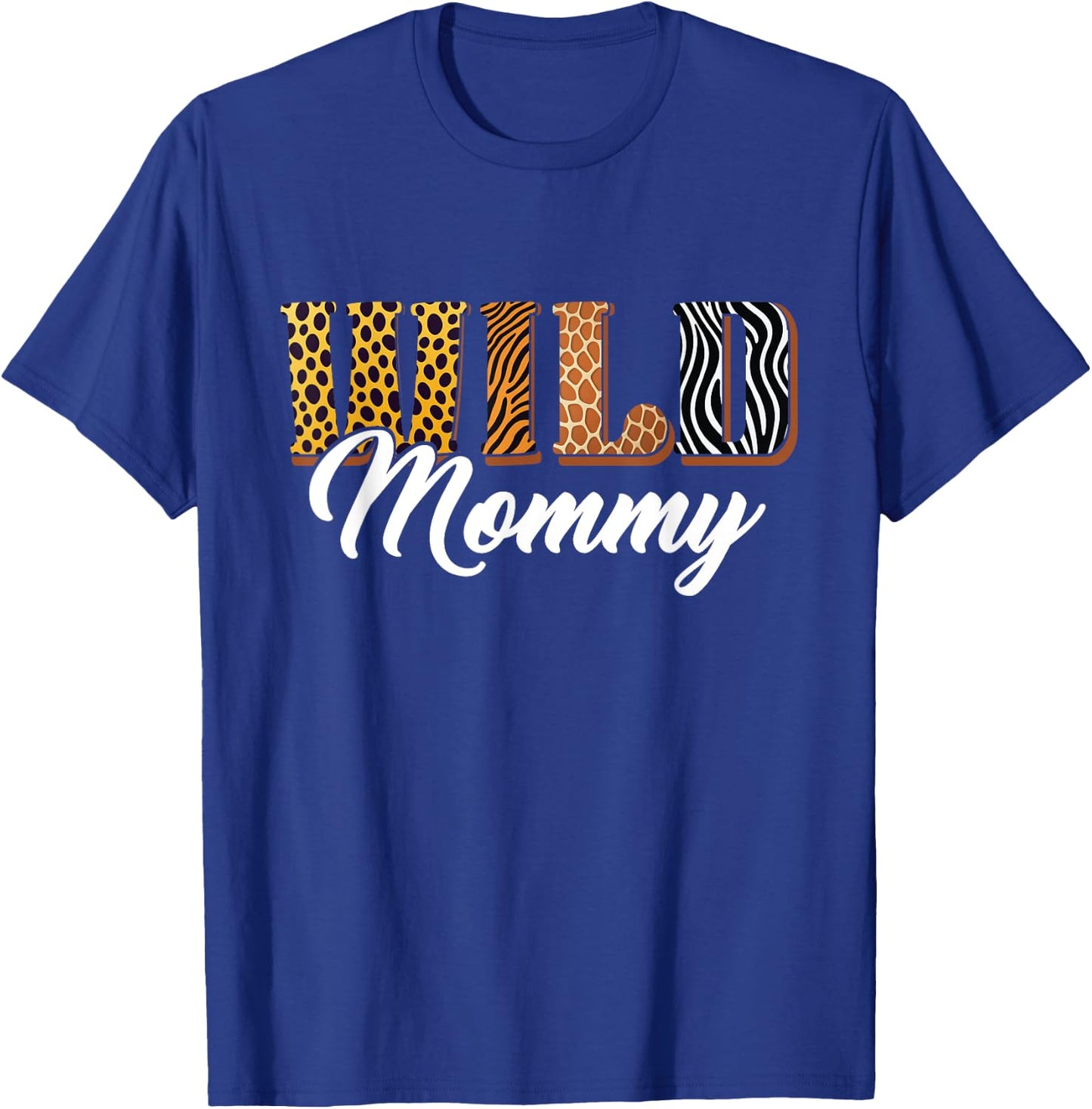 Wild Mommy Zoo Safari Jungle Animal Birthday Matching Family T-Shirt - T-Shirt | Royal