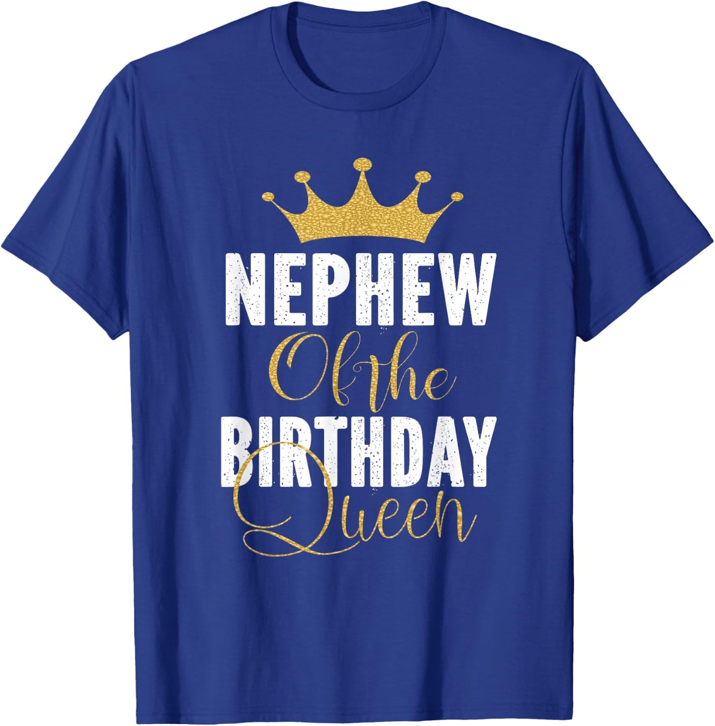 Nephew Of The Birthday Queen Women Bday Party Gift T-Shirt - T-Shirt | Royal