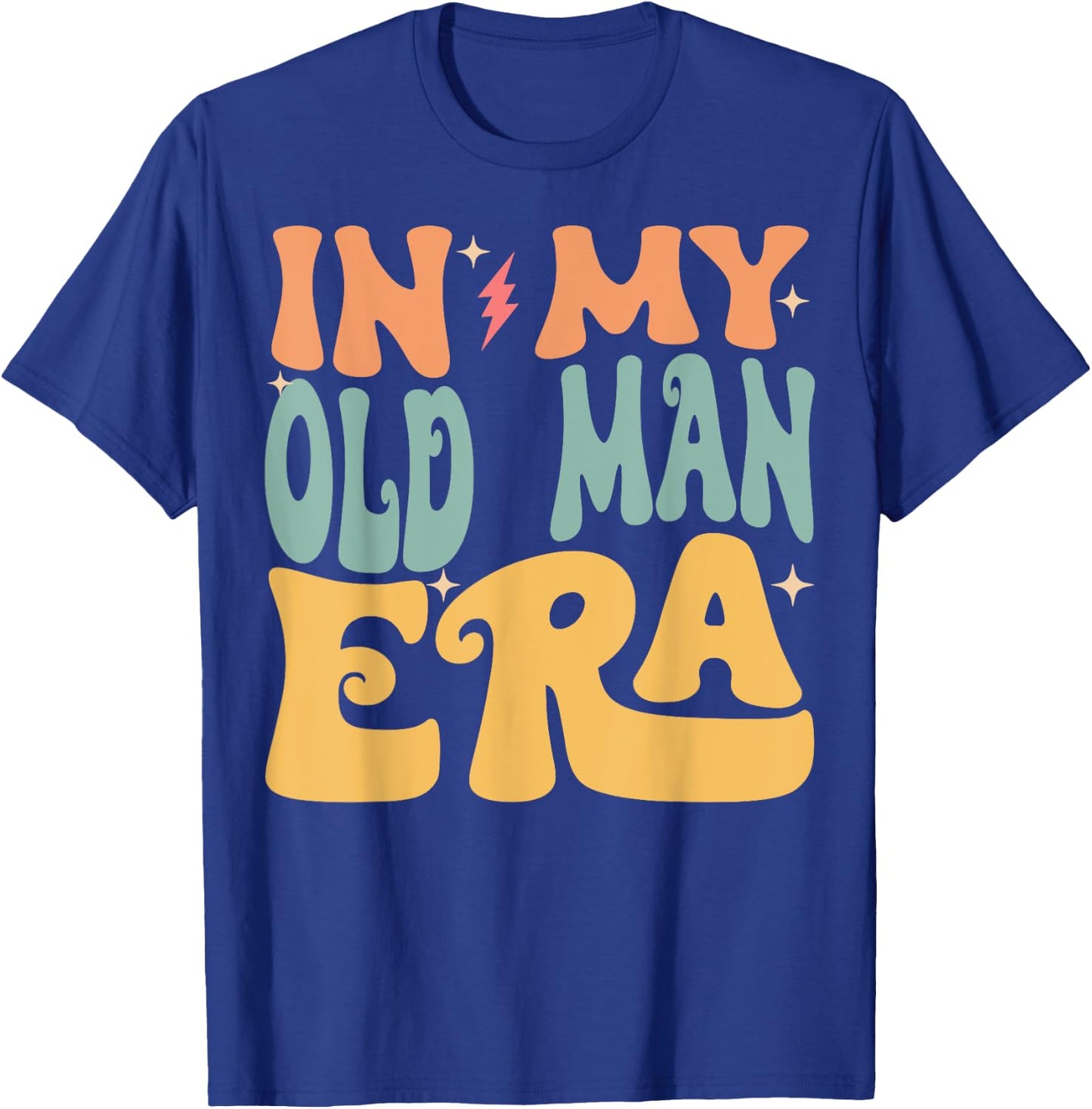 In My OLD MAN Era Groovy Funny Grandpa Father's Day T-Shirt - T-Shirt | Royal