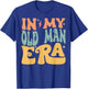 In My OLD MAN Era Groovy Funny Grandpa Father's Day T-Shirt - T-Shirt | Royal