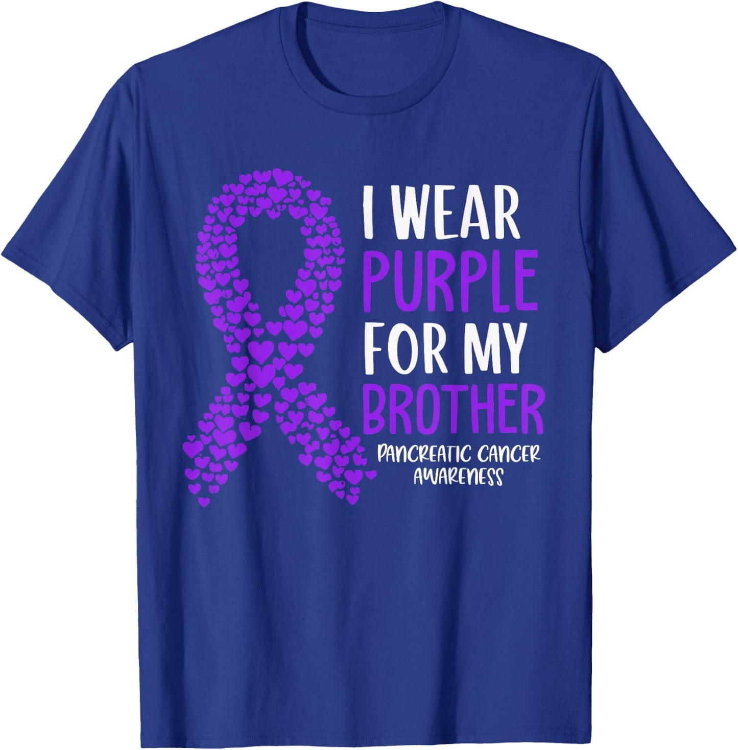 I Wear Purple For My Brother Pancreatic Cancer Awareness T-Shirt - T-Shirt | Royal