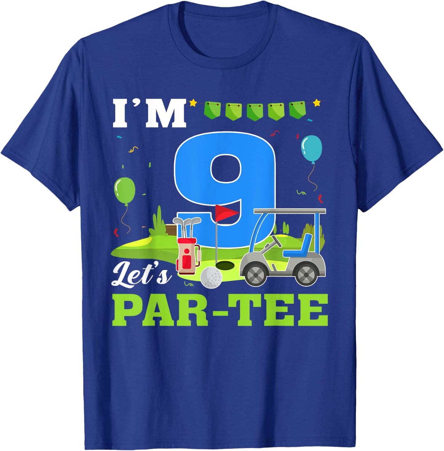 I'm 9 Let's Par- Birthday Golf 9th Party Sport Kids T-Shirt - T-Shirt | Royal