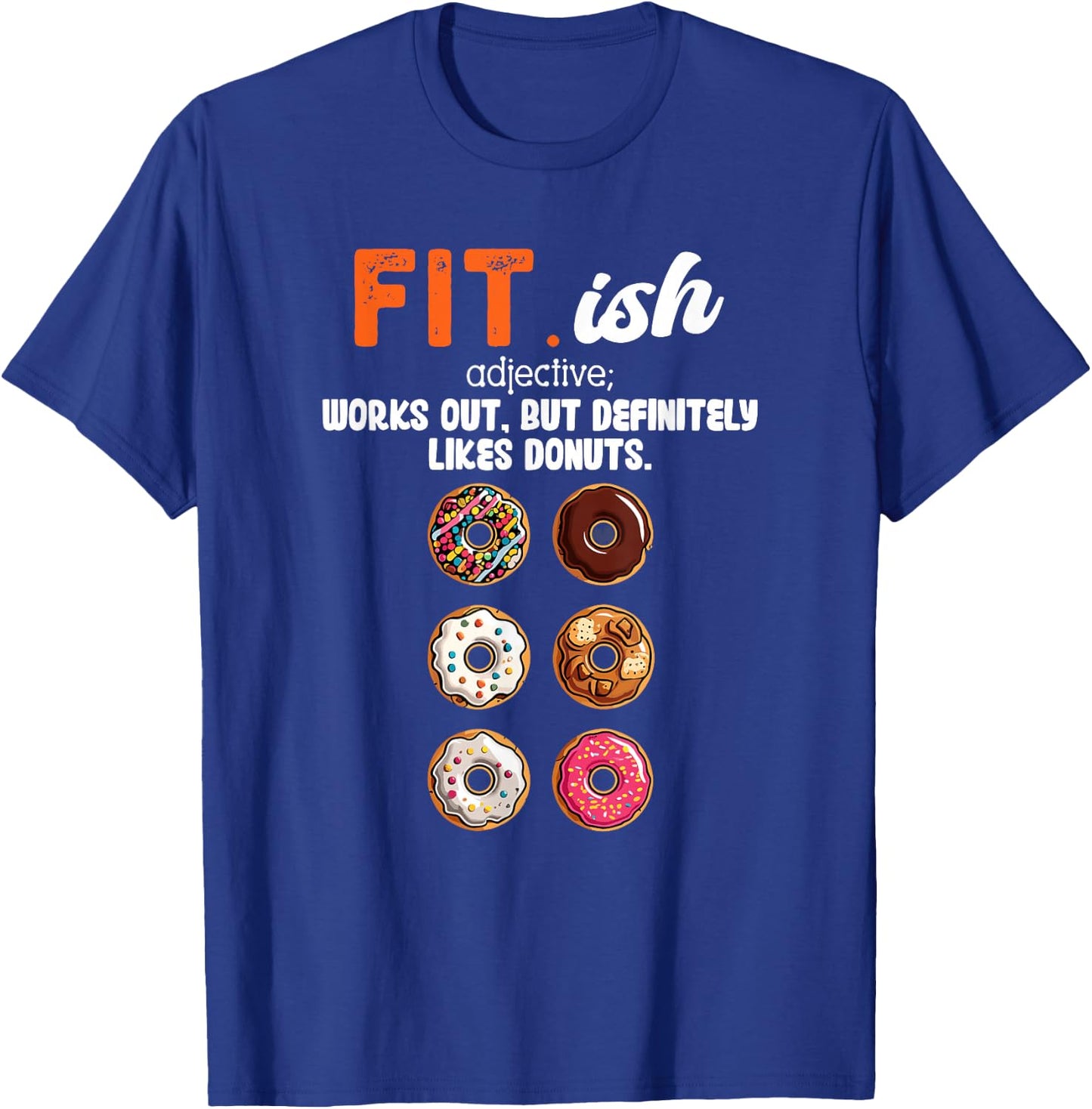 Fit ish Works Out But Definitely Likes Donuts Six Pack Donut T-Shirt - T-Shirt | Royal