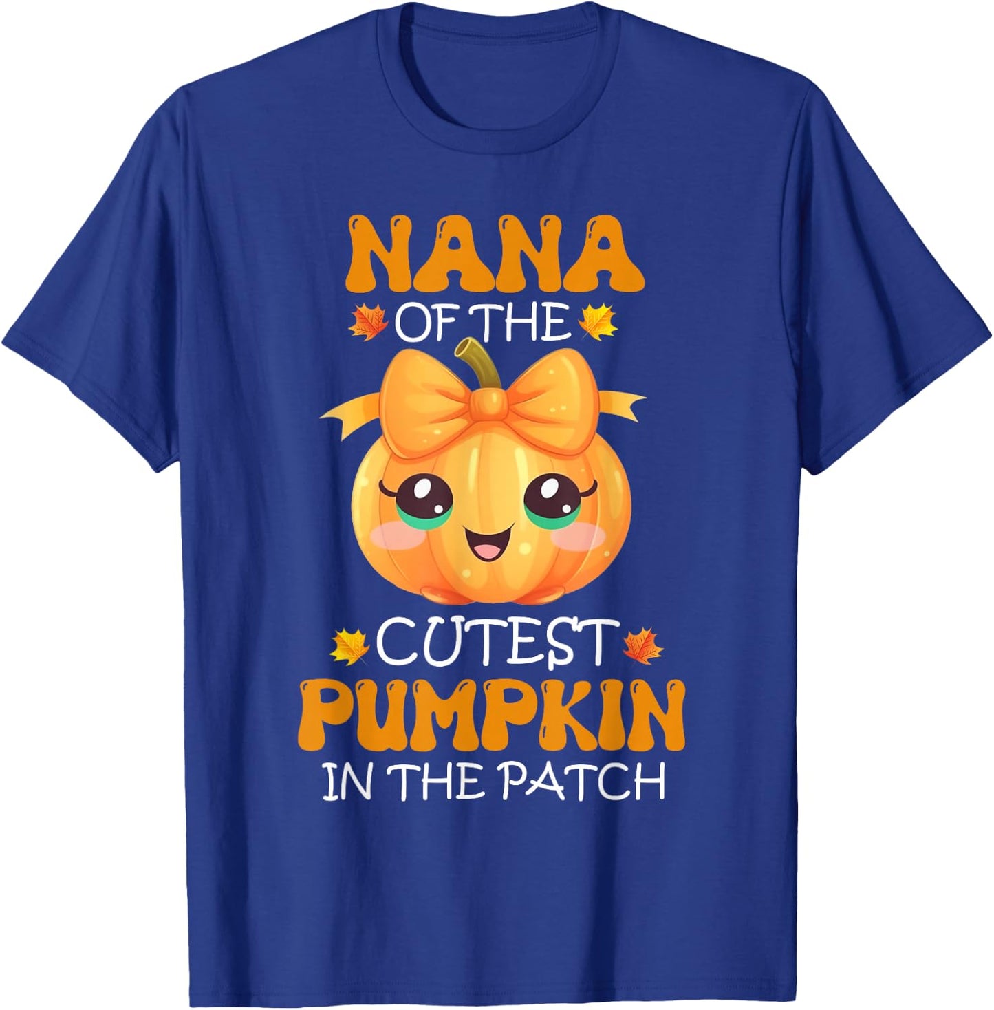 Nana Of The Cutest Pumpkin In The Patch Halloween T-Shirt - T-Shirt | Royal