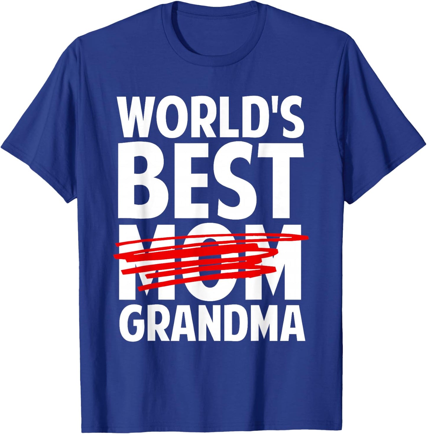 Grandma Art For Mom Women World's Best Grandmother Grandma T-Shirt - T-Shirt | Royal