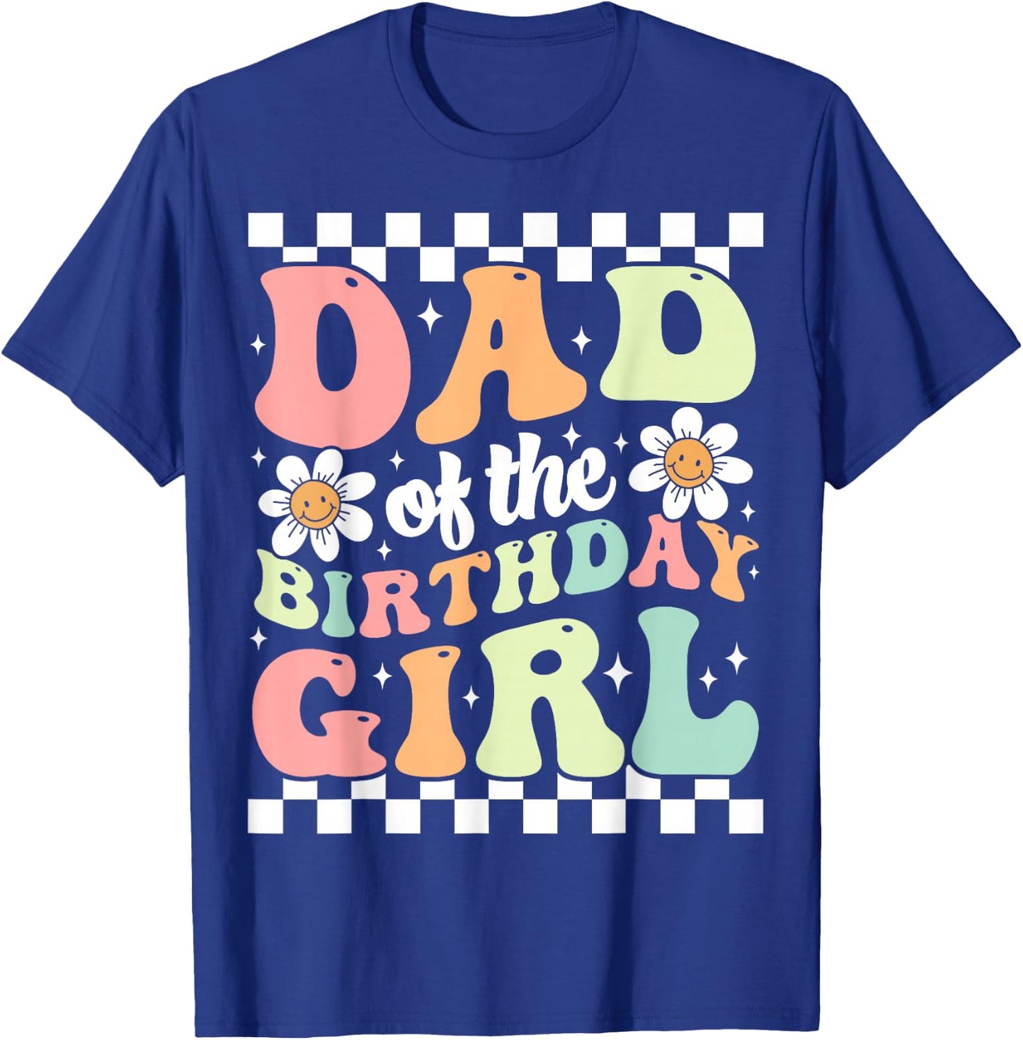 Dad of The Birthday Girl Retro Family Groovy Birthday Party T-Shirt - T-Shirt | Royal
