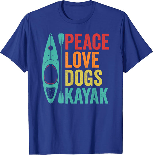 Peace Love Dogs Kayak Lover Kayaking Kayaker T-Shirt - T-Shirt | Royal