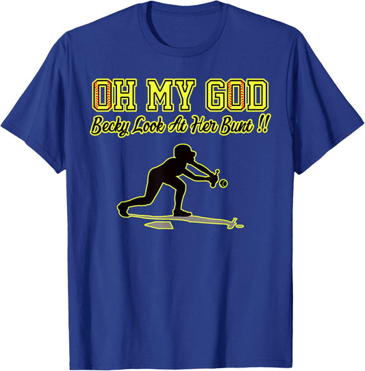 Funny Girls Softball OMG Becky Look At Her Bunt Practice T-Shirt - T-Shirt | Royal