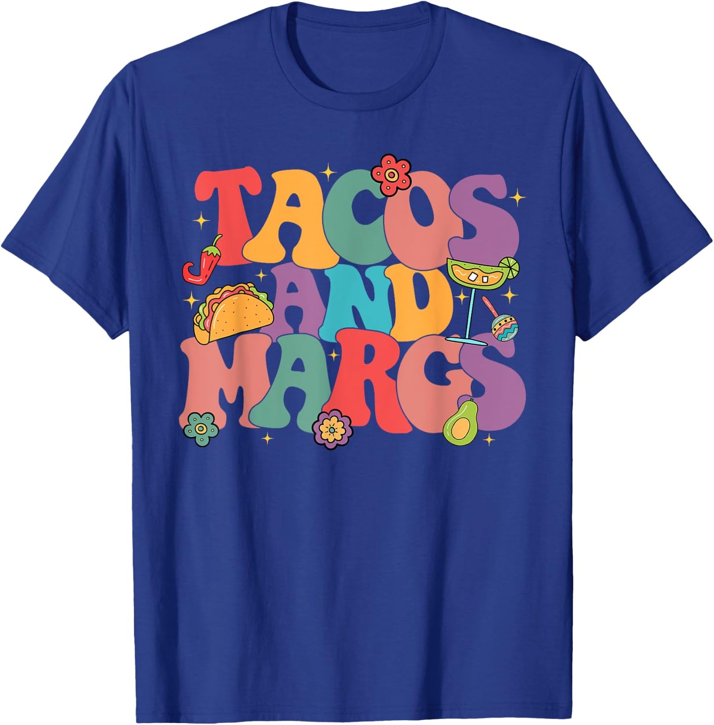Funny Cinco De Mayo Tacos And Margs Mexican Fiesta Party T-Shirt - T-Shirt | Royal