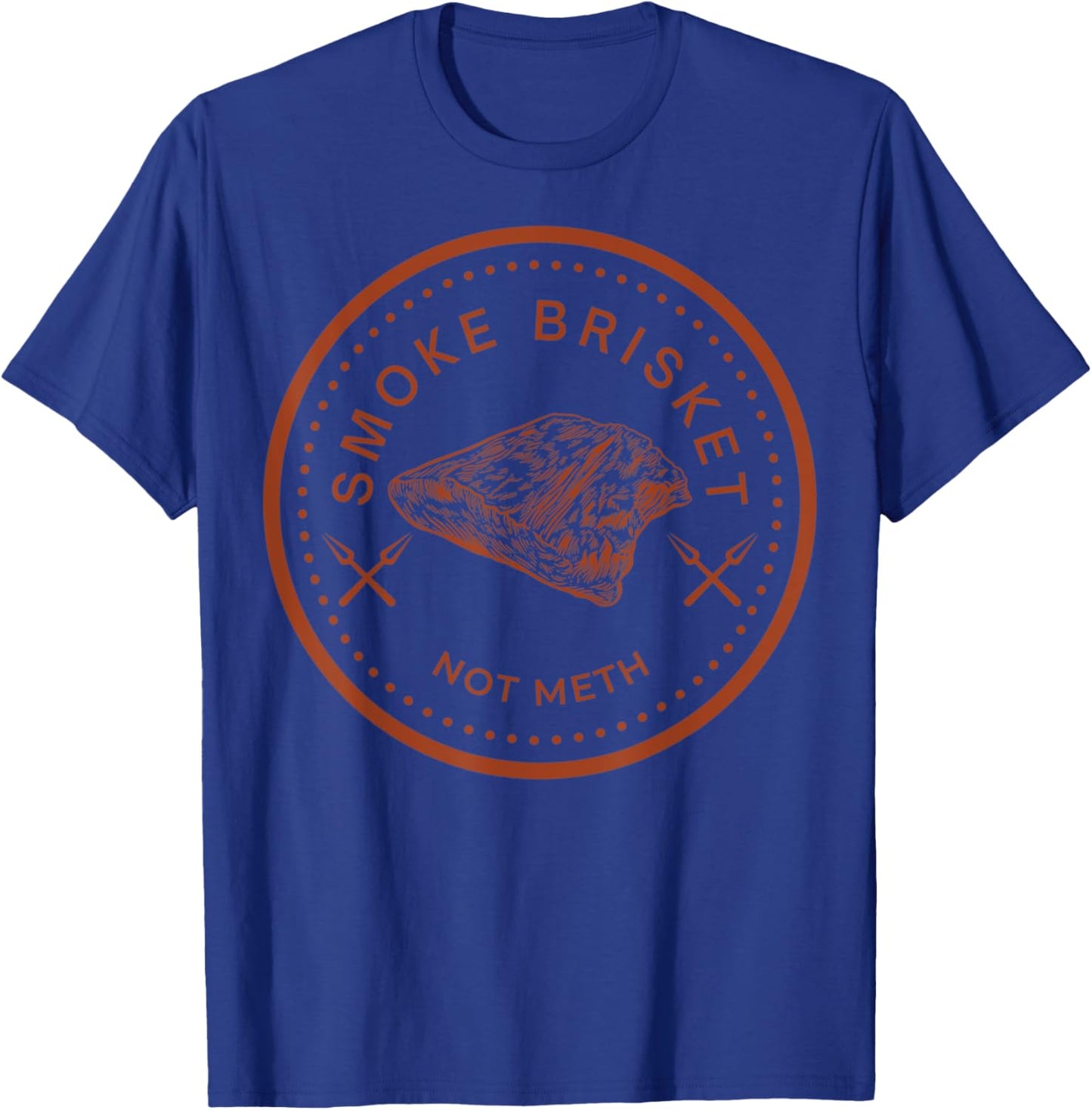 Smoke Brisket Not Meth Funny Retro BBQ Smoking Meat Lover T-Shirt - T-Shirt | Royal