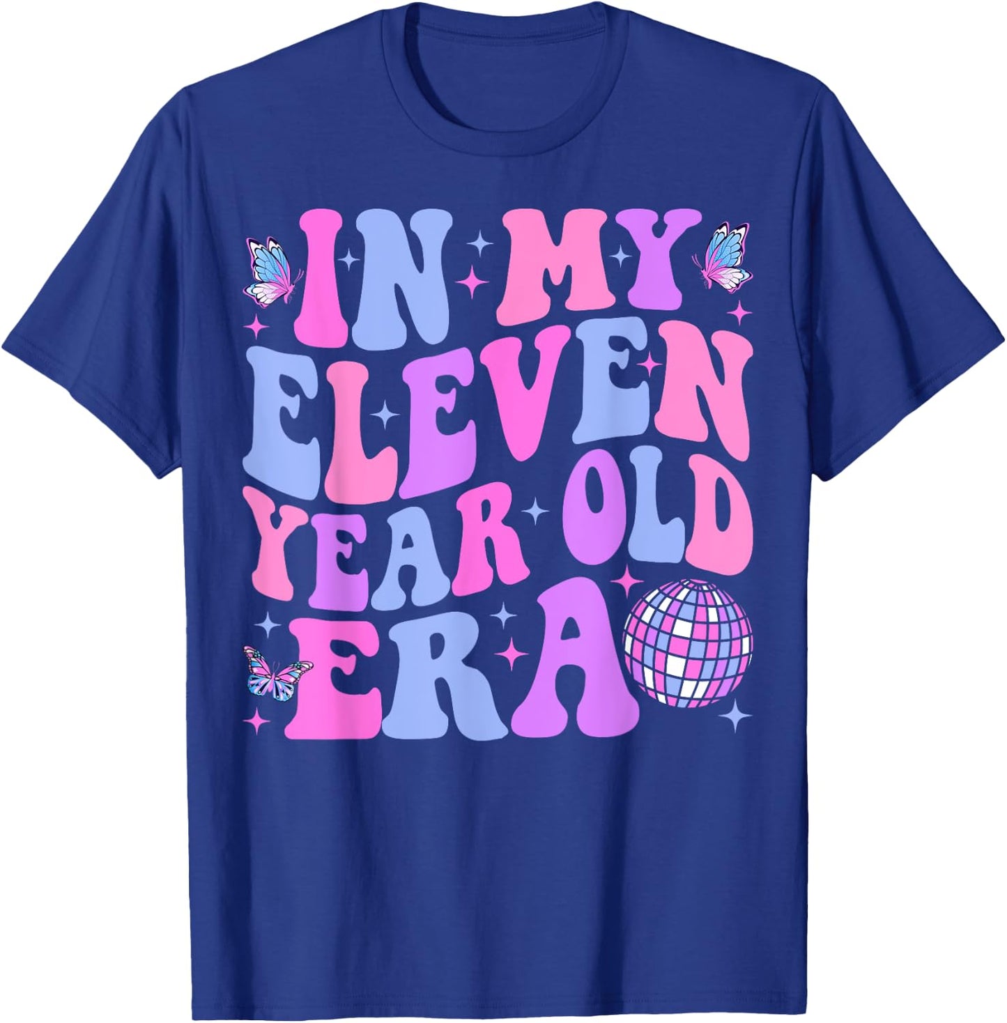 In My Eleven Year Old Era Girl Boy 11th Birthday 11 Year Old T-Shirt - T-Shirt | Royal