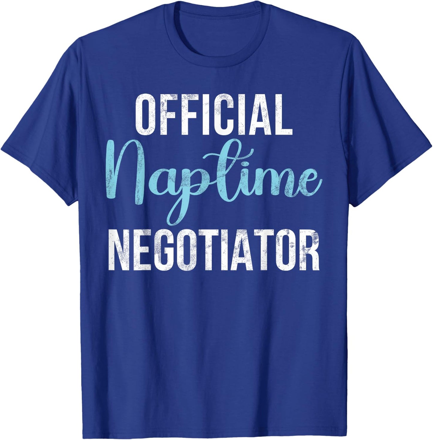 Official Naptime Negotiator New Dad T-Shirt - T-Shirt | Royal
