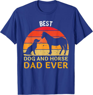 Best Dog And Horse Dad Ever Funny Papa Daddy Father's Day T-Shirt - T-Shirt | Royal