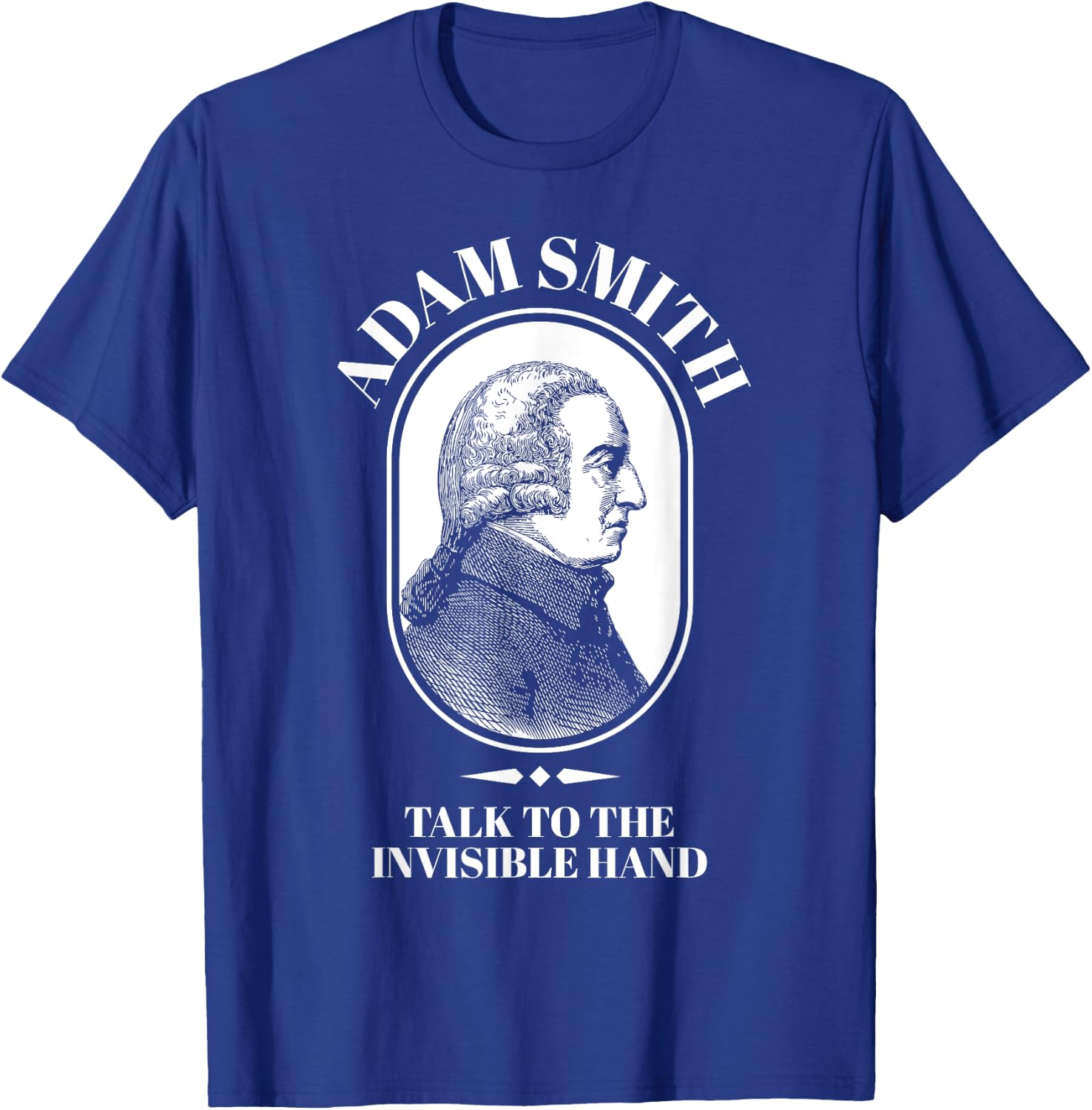 Adam Smith Funny Economy Teacher Shirt Men Women Girls Kids T-Shirt - T-Shirt | Royal