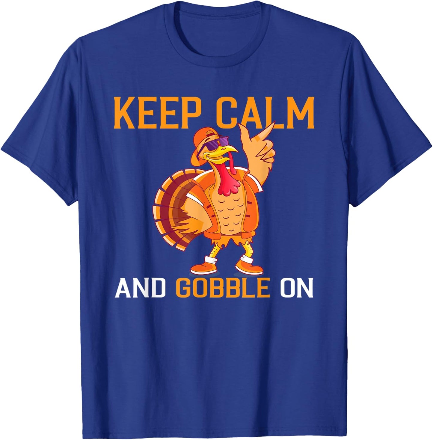 Keep calm and gobble on Thanksgiving Turkey T-Shirt - T-Shirt | Royal