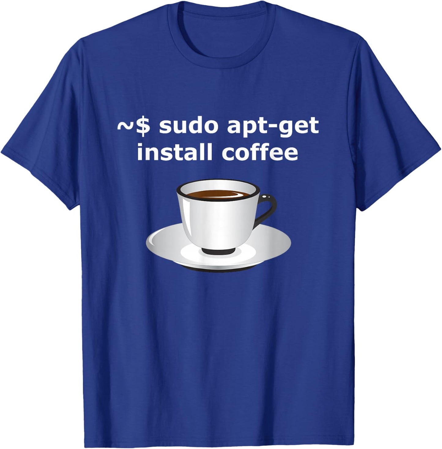 sudo apt-get install coffee Linux Enthusiasts T-Shirt - T-Shirt | Royal