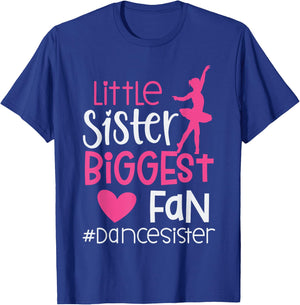 Little Sister Biggest Fan Dance Sister of A Dancer Dancing T-Shirt - T-Shirt | Royal