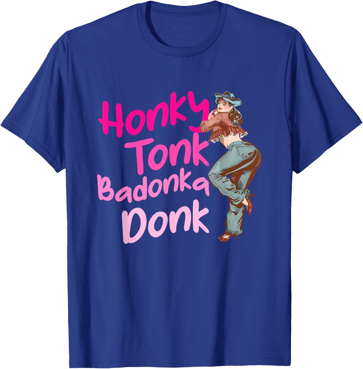 Honky Tonk Badonka Donk Funny Vintage T-Shirt - T-Shirt | Royal