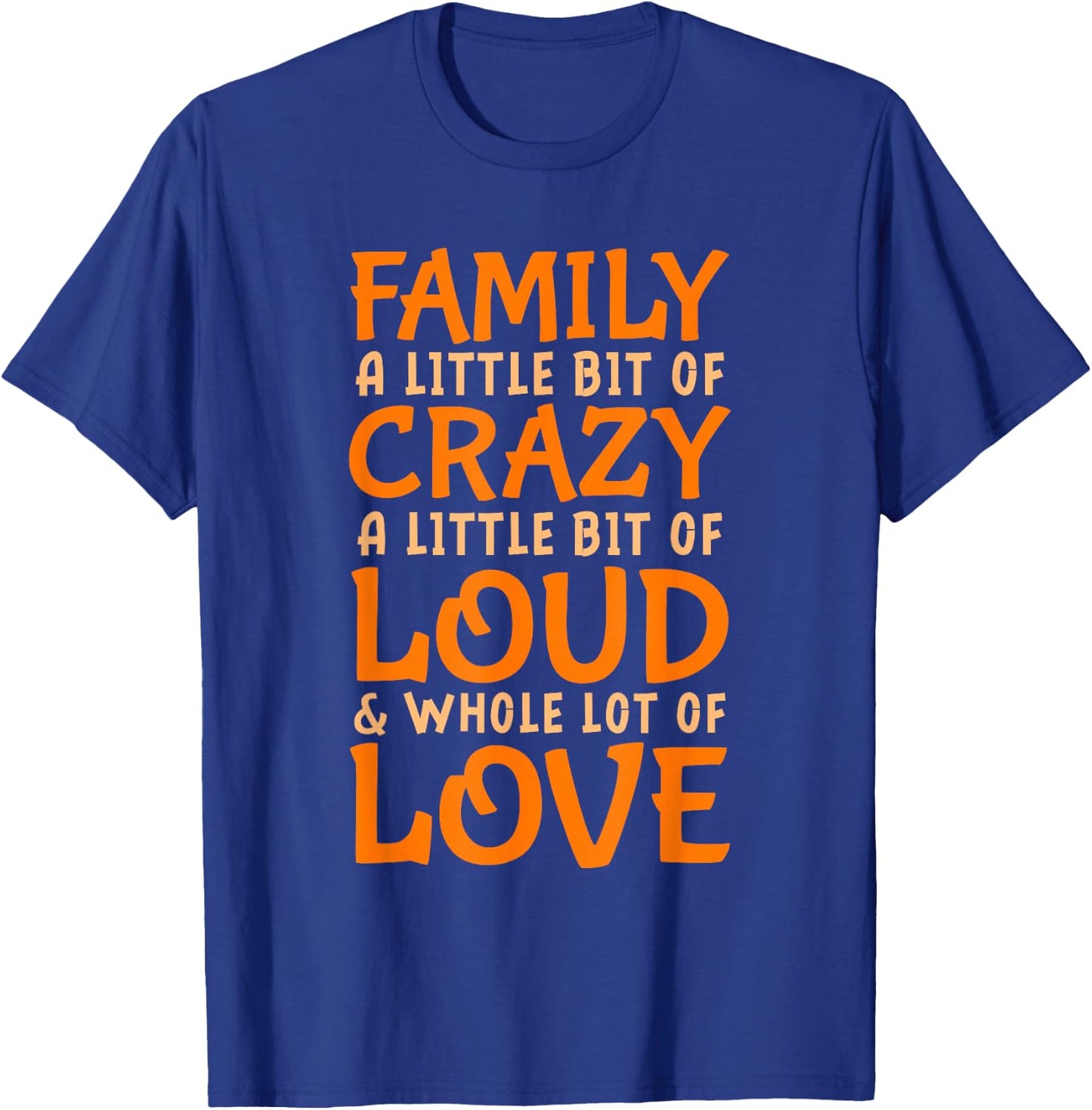 Family Reunion | Family A Little Bit Of Crazy T-Shirt - T-Shirt | Royal