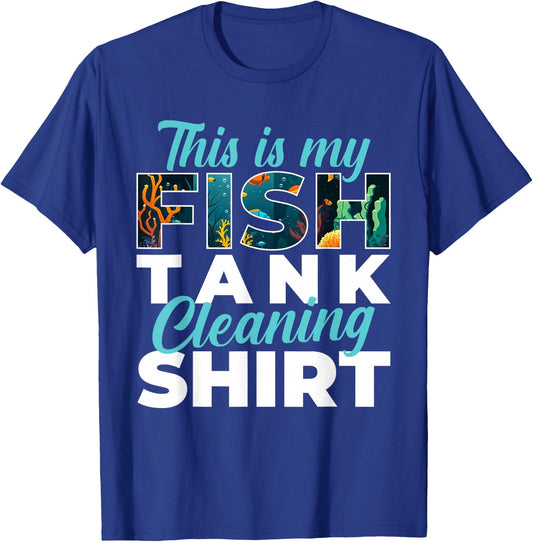 This is My Fish Tank Cleaning Shirt - Fishkeeper Fishkeeping T-Shirt - T-Shirt | Royal