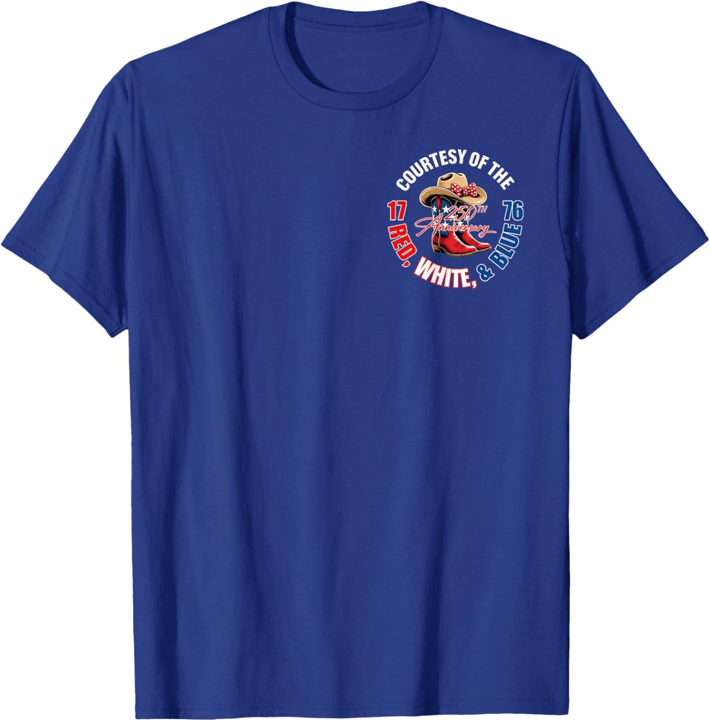 We'll Put A Boot in Your Ass Western 4th of July (2 Sided) T-Shirt - T-Shirt | Royal