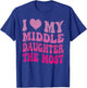 Groovy Cute I Love My Middle Daughter The Most Funny Retro T-Shirt - T-Shirt | Royal