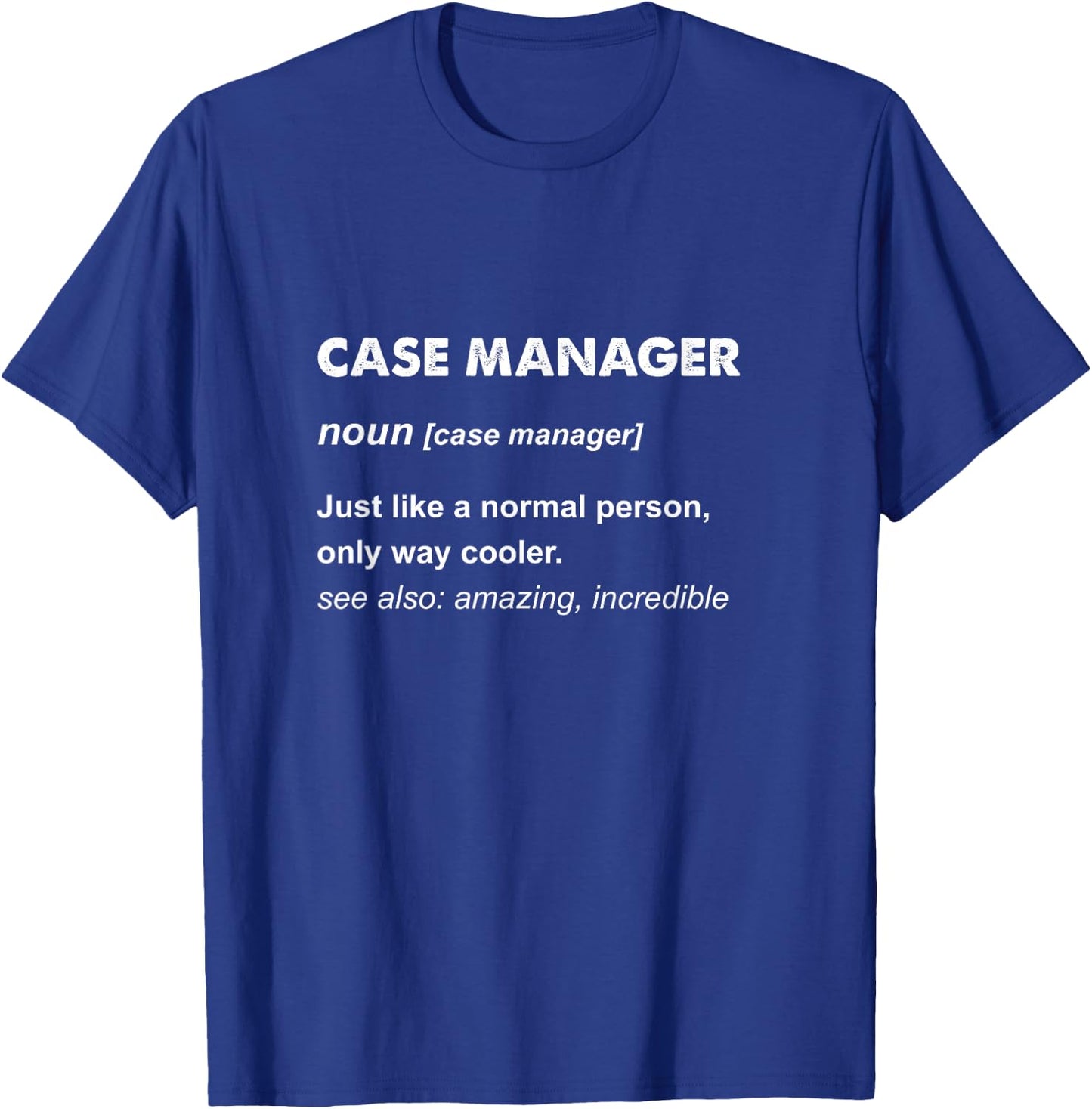 Case Manager T-Shirt - T-Shirt | Royal