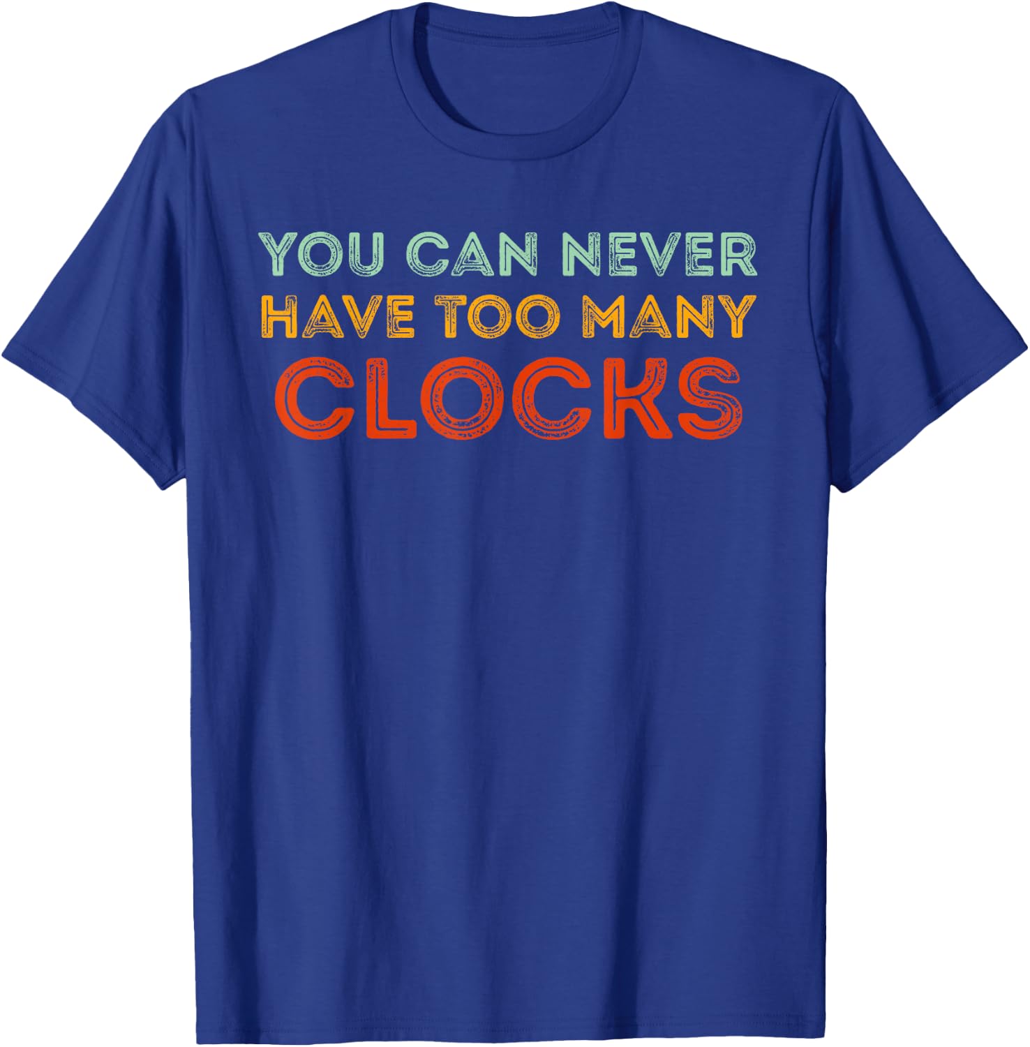 Clocks Collector Funny T-Shirt - T-Shirt | Royal