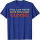Clocks Collector Funny T-Shirt - T-Shirt | Royal
