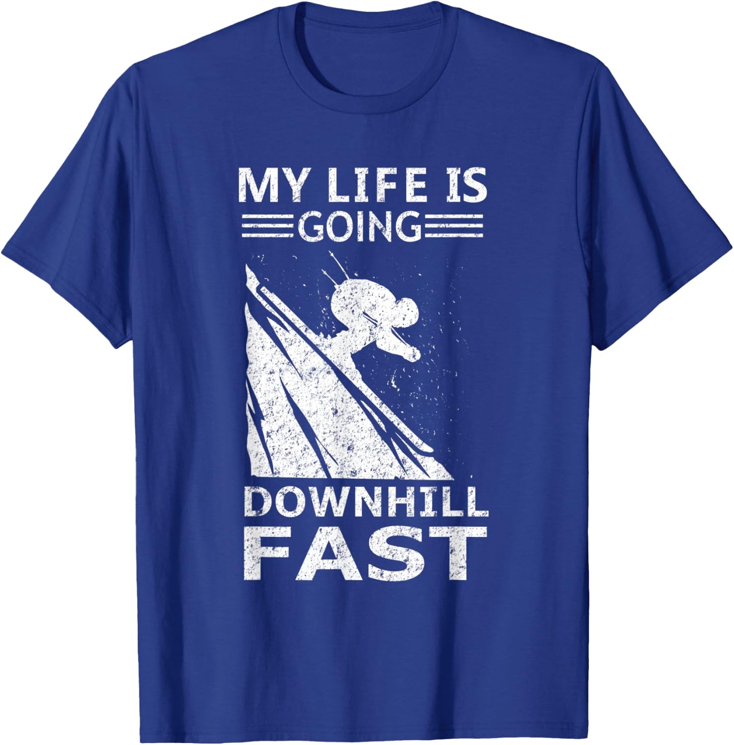 My Life Is Going Downhill Fast Steep Skiing Slopes Costume T-Shirt - T-Shirt | Royal