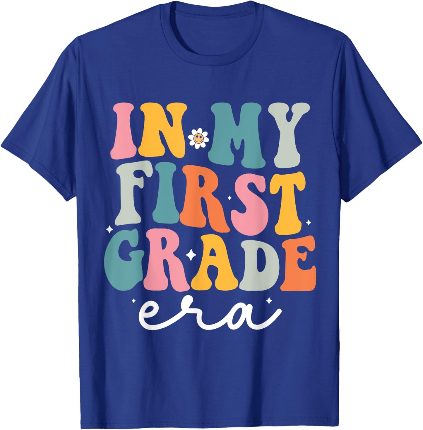 In My First Grade Era Kid Back To School 1st Grade Teacher T-Shirt - T-Shirt | Royal