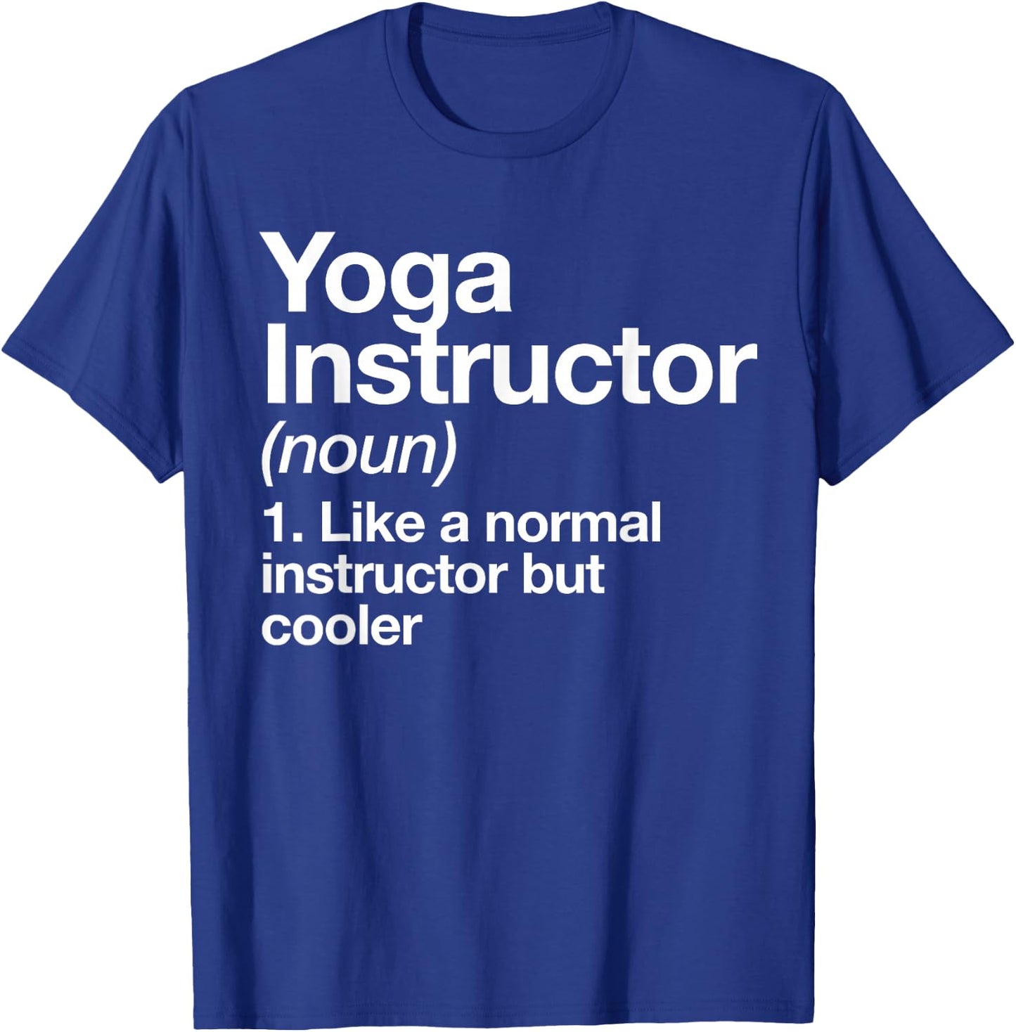 Yoga Instructor Funny Definition Gym Trainer Coach Sports T-Shirt - T-Shirt | Royal