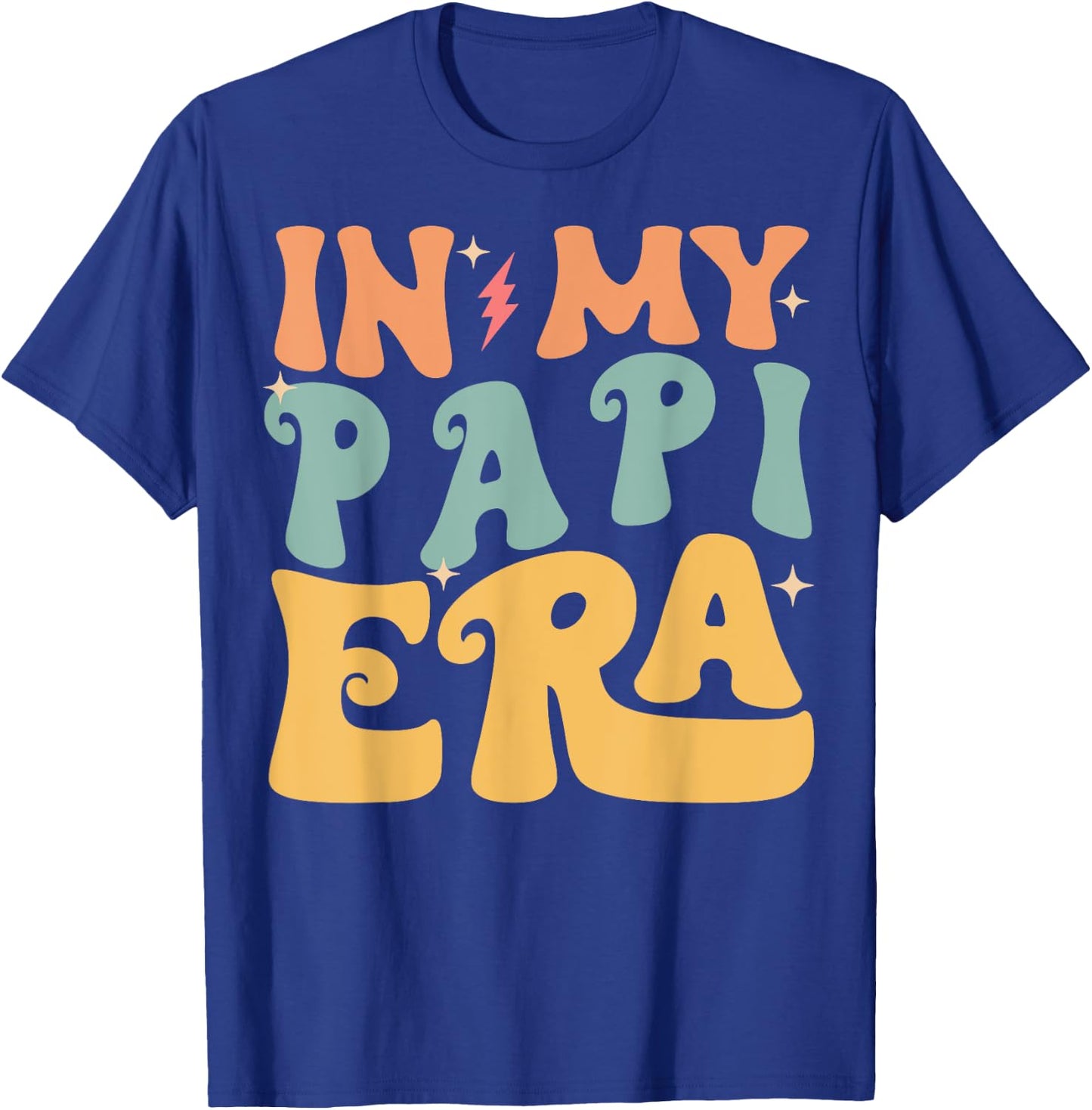 In My PAPI Era Groovy Funny Grandpa Father's Day T-Shirt - T-Shirt | Royal