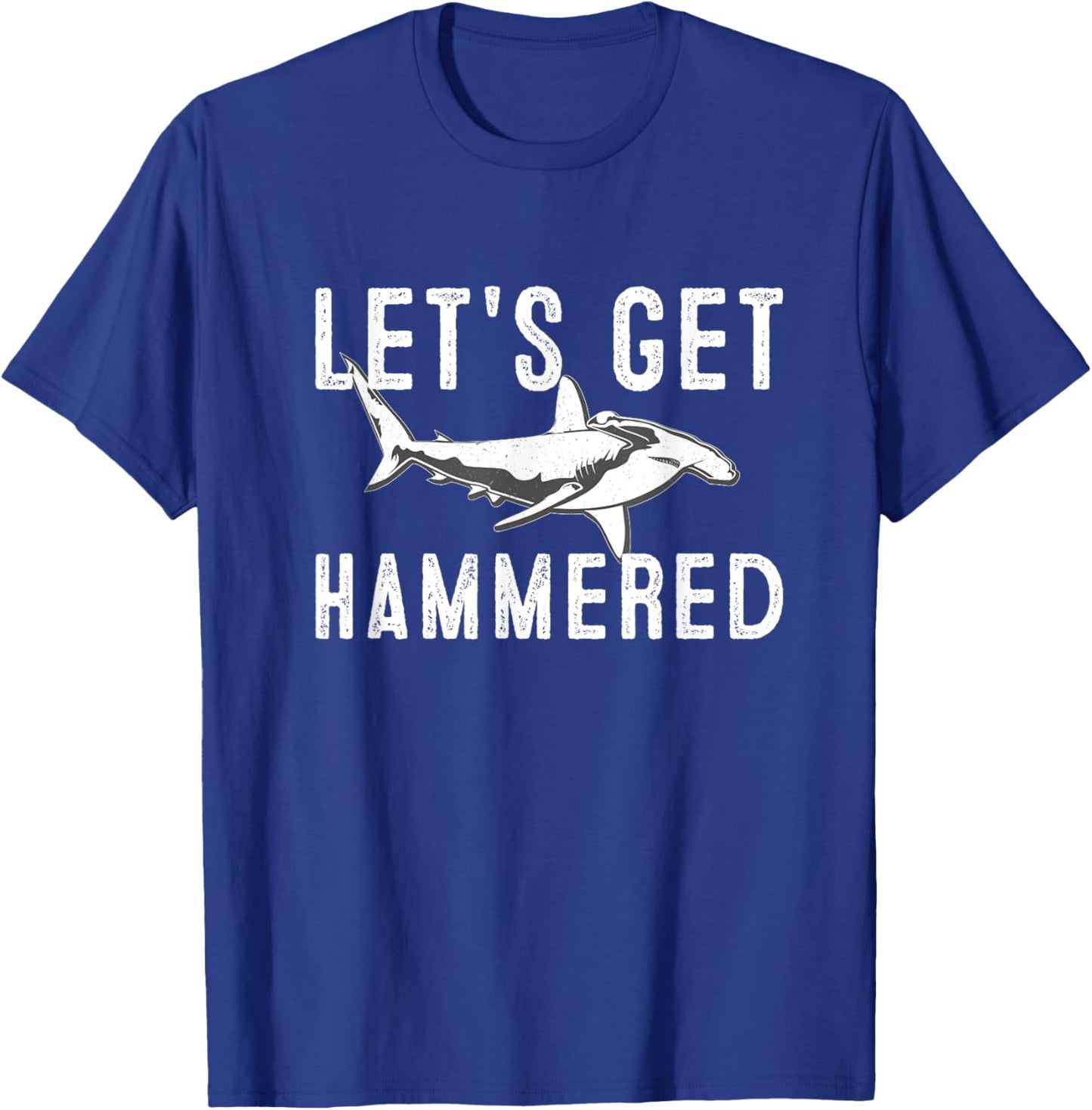 Let's Get hammered funny Hammerhead Shark Presents T-Shirt - T-Shirt | Royal