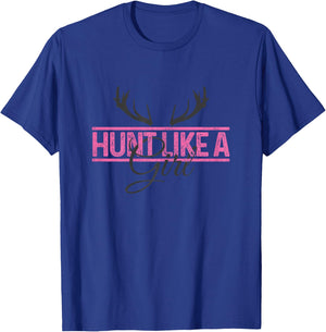 Hunting Hunt Like A Girl Deer Hunter Gift T-Shirt - T-Shirt | Royal