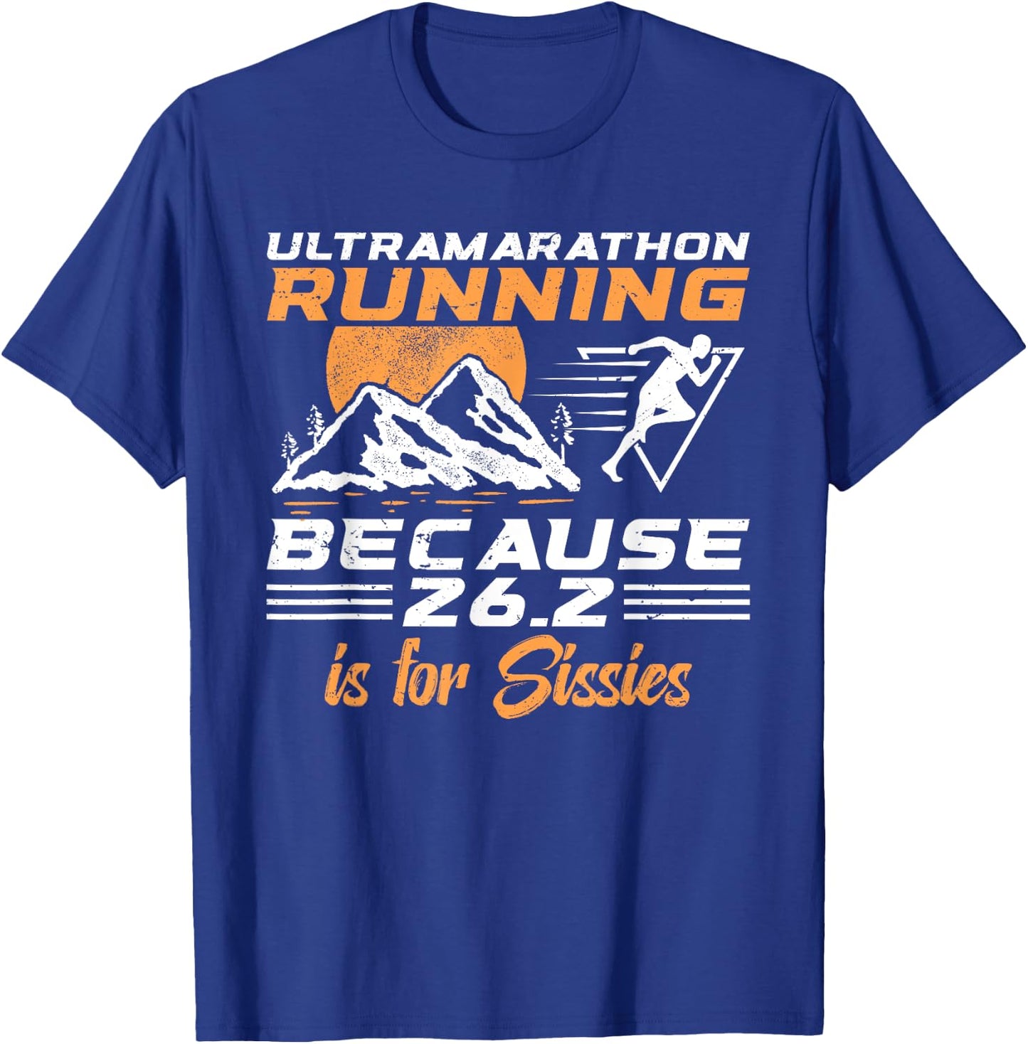 Ultra Marathon Runner 50 Miles Runner Ultrarunning T-Shirt - T-Shirt | Royal