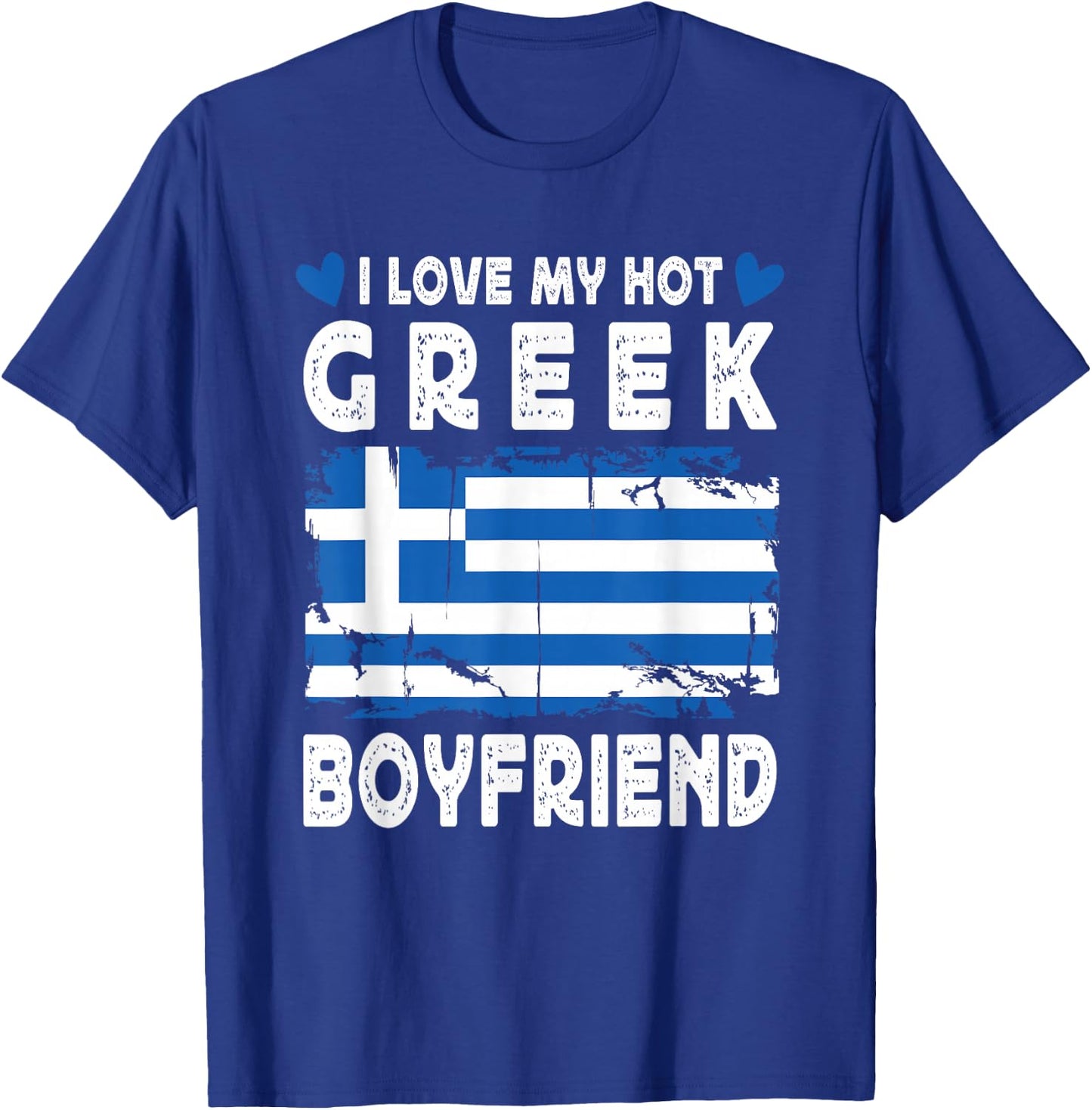 I Love My Hot Greek Boyfriend Couple Greece Flag T-Shirt - T-Shirt | Royal