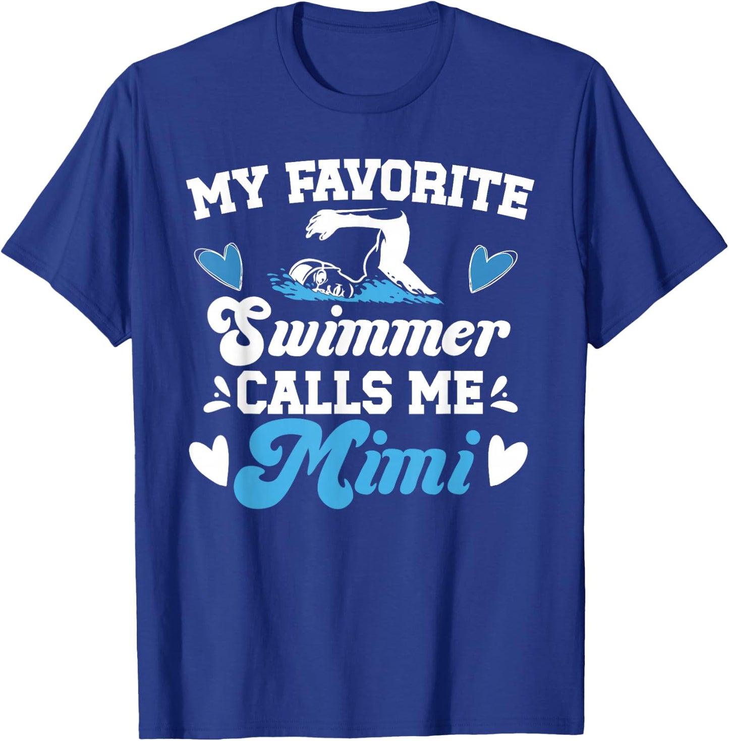 My Favorite Swimmer Mimi Swim Mimi Swimming Mimi T-Shirt - T-Shirt | Royal