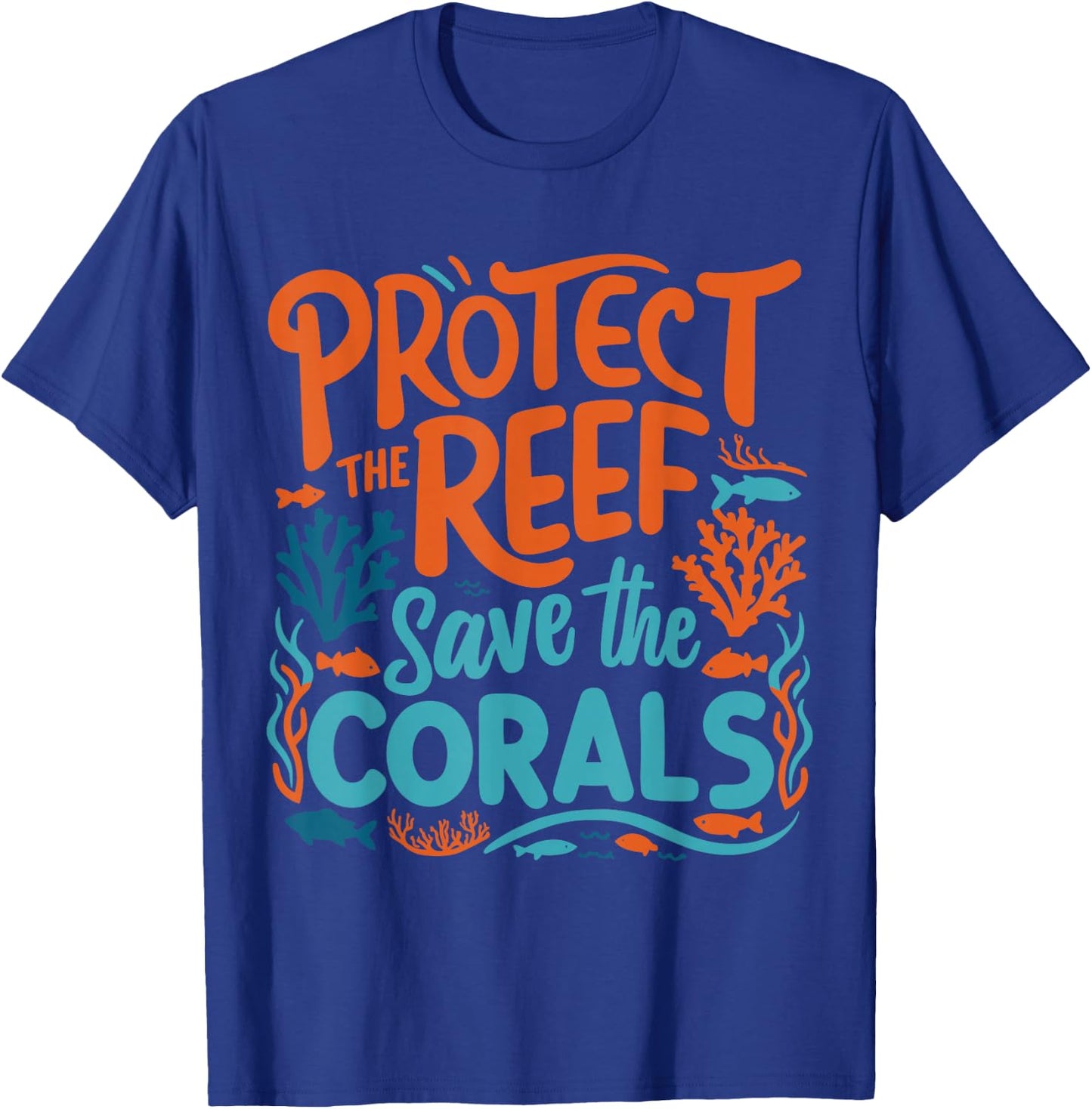 Protect the reefs save the coral ocean T-Shirt - T-Shirt | Royal
