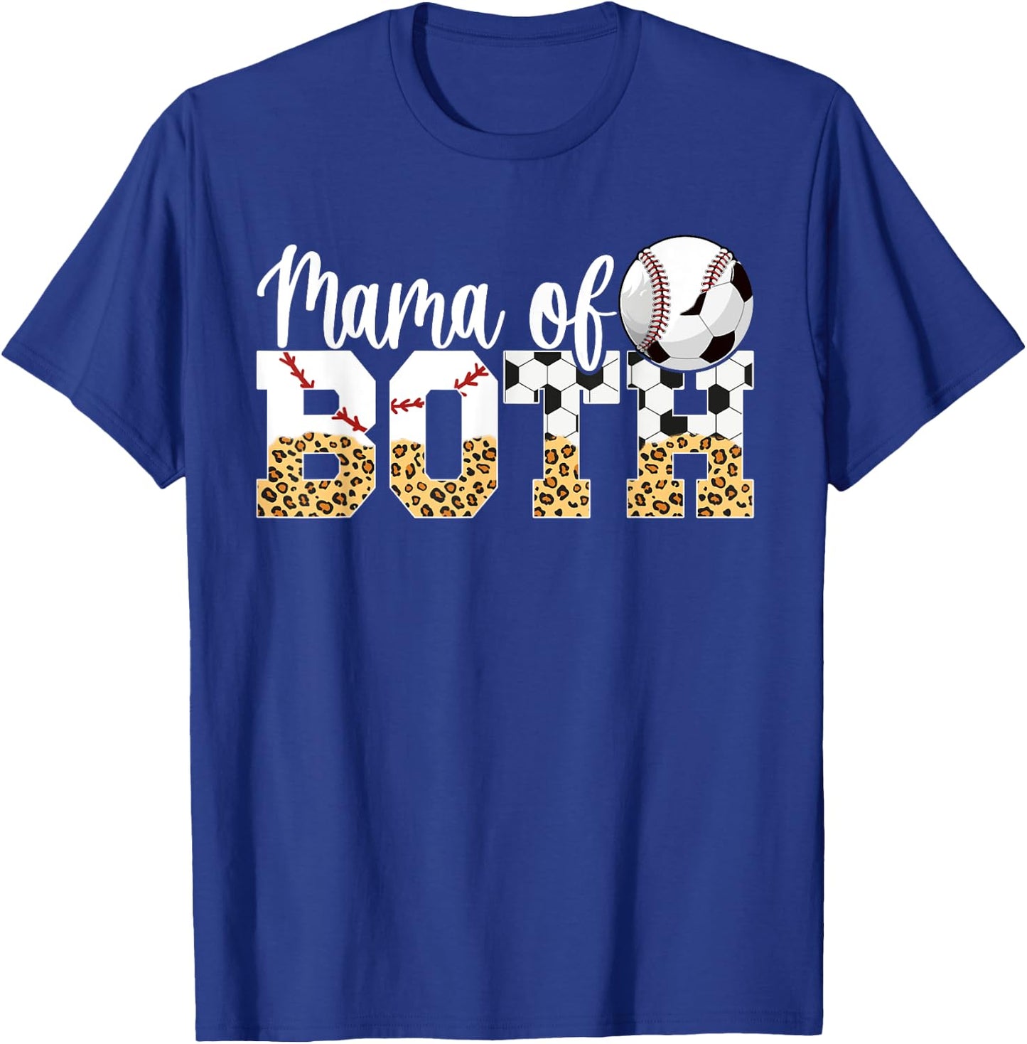 Mama Of Both Baseball Soccer Mom Of Soccer Baseball Player T-Shirt - T-Shirt | Royal