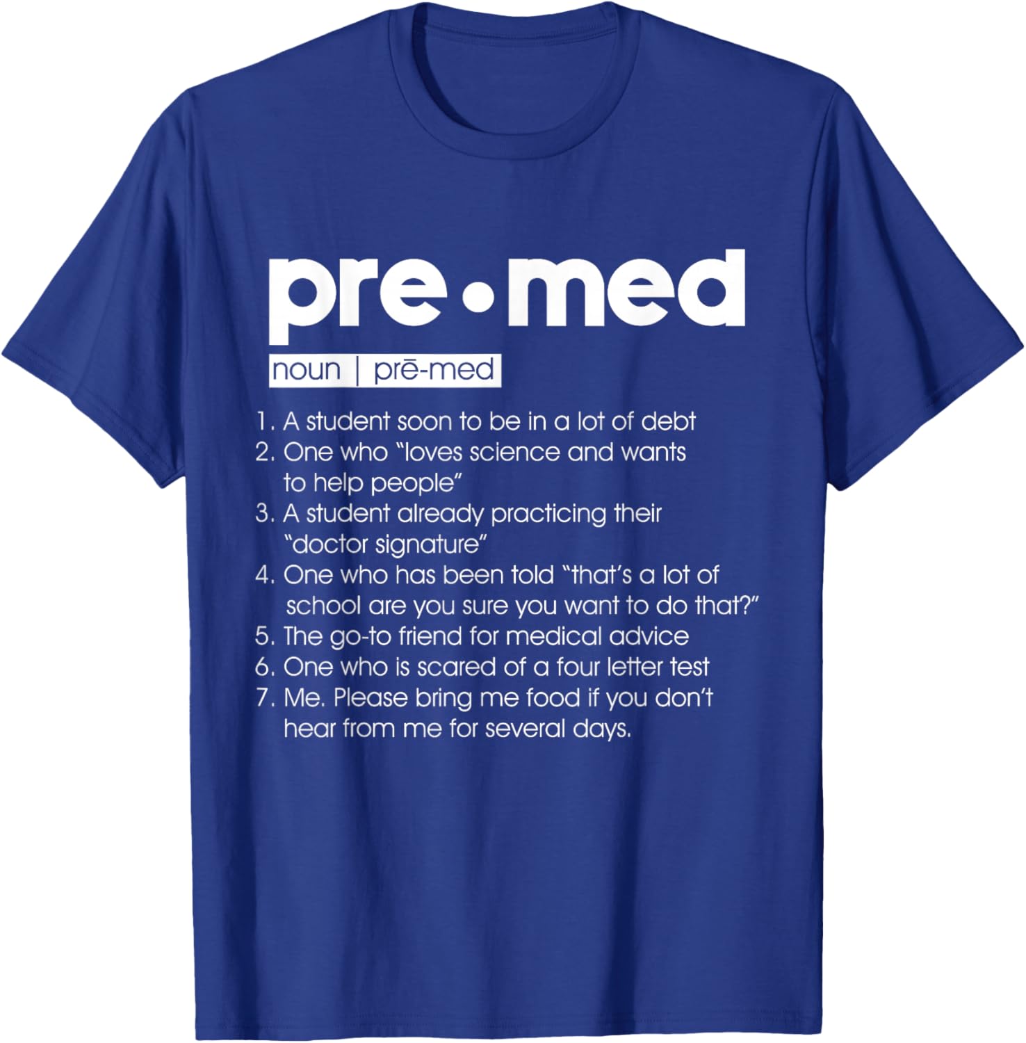 Premed Definition College Medical School Funny Sarcastic T-Shirt - T-Shirt | Royal