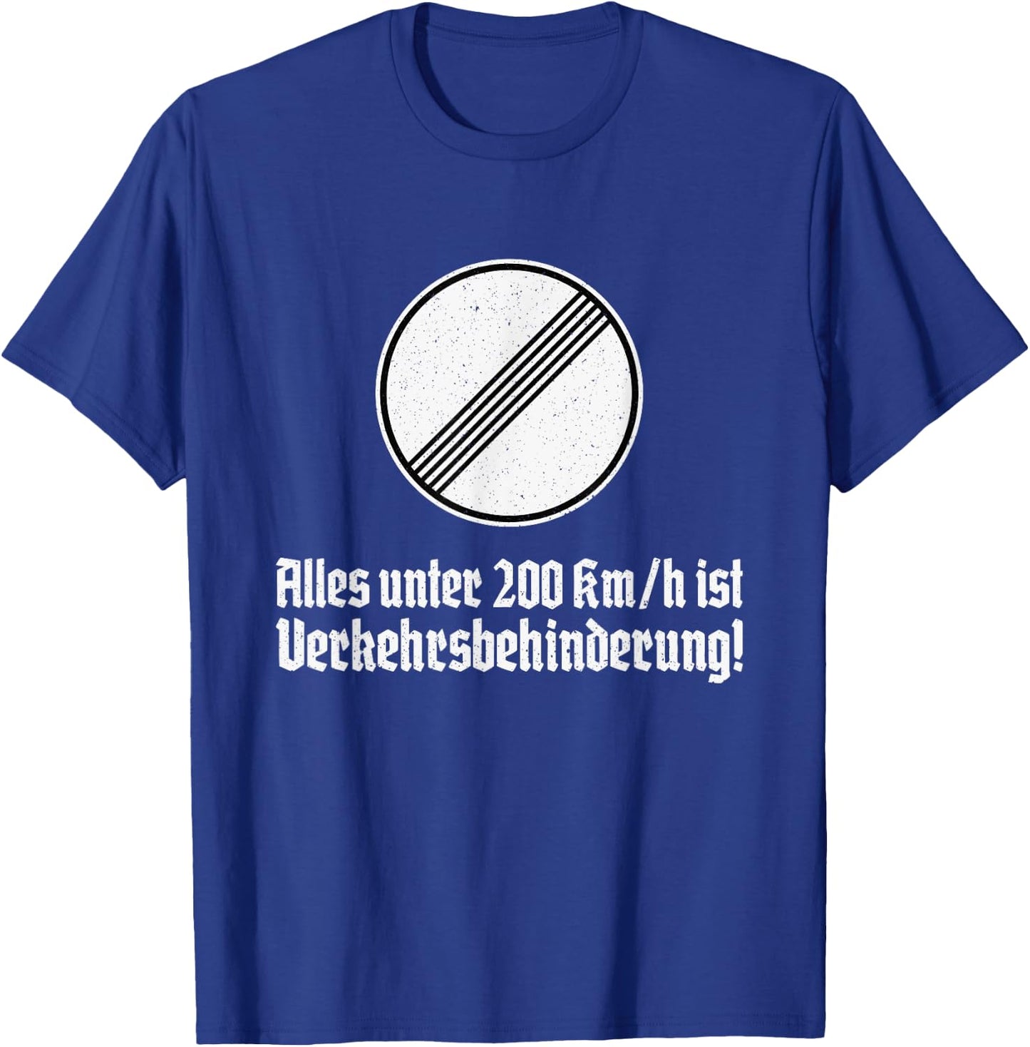 German Autobahn No Highway Speed Limit Traffic Sign T-Shirt - T-Shirt | Royal